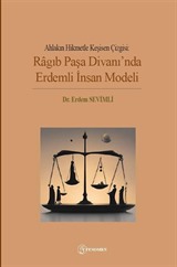 Ahlakın Hikmetle Keşisen Çizgisi: Ragıb Paşa Divanı'nda Erdemli İnsan Modeli
