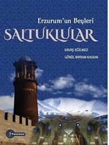 Erzurum'un Beyleri Saltuklular