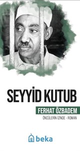 Seyyid Kutub Öncülerin İzinde