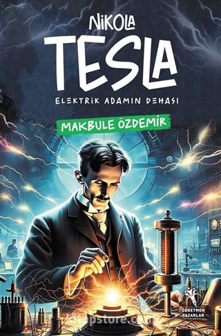 Nikola Tesla Elektirik Adamın Dehası