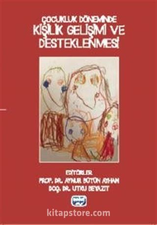 Çocukluk Döneminde Kişilik Gelişimi ve Desteklenmesi