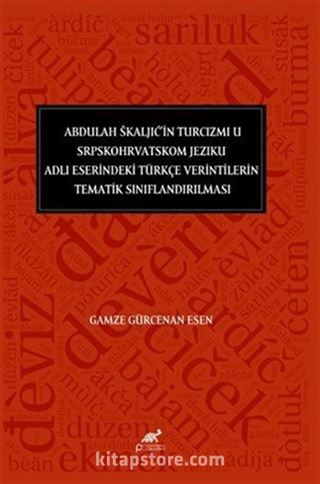 Abdulah Škaljić'in Turcizmi U Srpskohrvatskom Jeziku Adlı Eserindeki Türkçe Verintilerin Tematik Sınıflandırılması