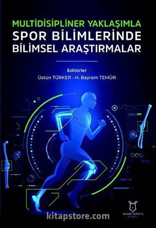 Multidisipliner Yaklaşımla Spor Bilimlerinde Bilimsel Araştırmalar