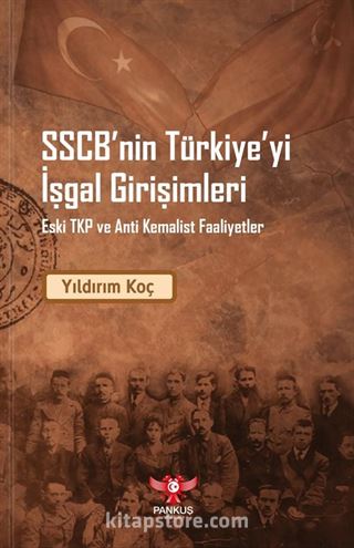 SSCB'nin Türkiye'yi İşgal Girişimleri