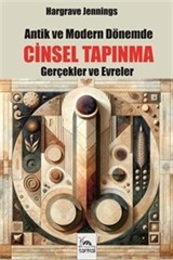 Antik ve Modern Dönemde Cinsel Tapınma