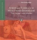 Avrupalı Esireler ve Müslüman Efendileri/Türk İllerinde Esaret Anlatıları