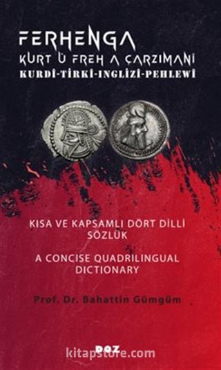 Ferhenga Kurt û Freh a Çarzimani / Kurdî-Tirkî-Inglizî-Pehlewî