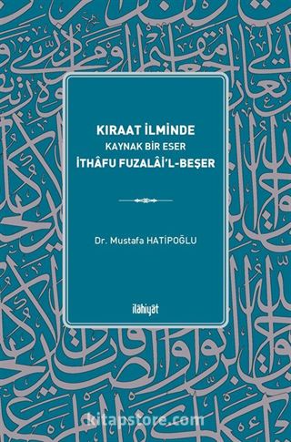 Kıraat İlminde Kaynak Bir Eser İthafu Fuzalai'l-Beşer
