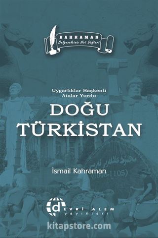 Uygarlıklar Başkenti Atalar Yurdu Doğu Türkistan
