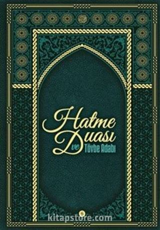 Hatme Duası ve Tövbe Adabı