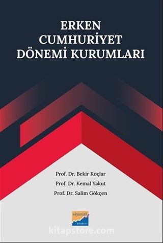Erken Cumhuriyet Dönemi Kurumları