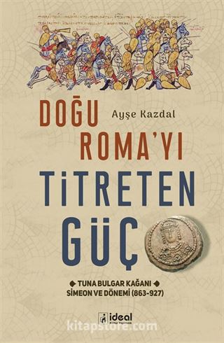 Doğu Roma'yı Titreten Güç