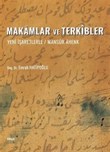 Makamlar ve Terkibler (Yeni İşaretlerle / Mansur Ahenk)