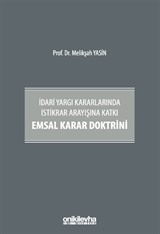 İdari Yargı Kararlarında İstikrar Arayışına Katkı Emsal Karar Doktrini