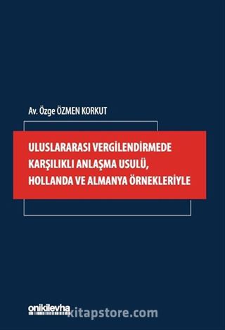 Uluslararası Vergilendirmede Karşılıklı Anlaşma Usulü, Hollanda ve Almanya Örnekleriyle