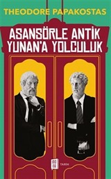 Asansörle Antik Yunan'a Yolculuk