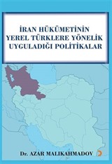 İran Hükümetinin Yerel Türklere Yönelik Uyguladığı Politikalar
