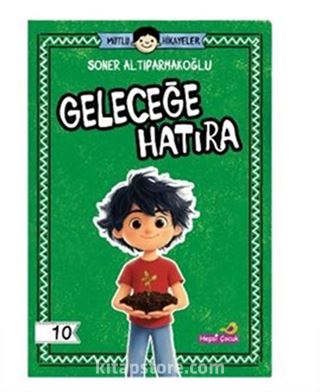 Mutlu Hikayeler Serisi / Geleceğe Hatıra