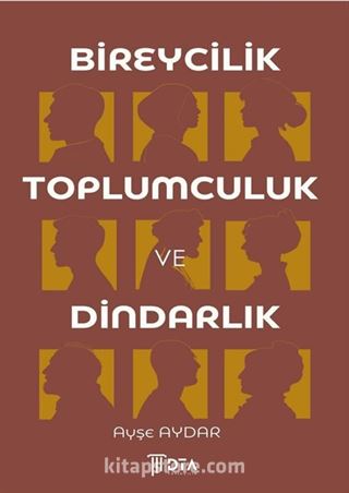 Bireycilik, Toplumculuk ve Dindarlık
