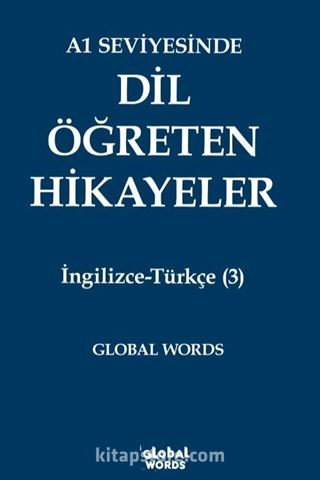 A1 Seviyesinde Dil Öğreten Hikayeler İngilizce-Türkçe (3)