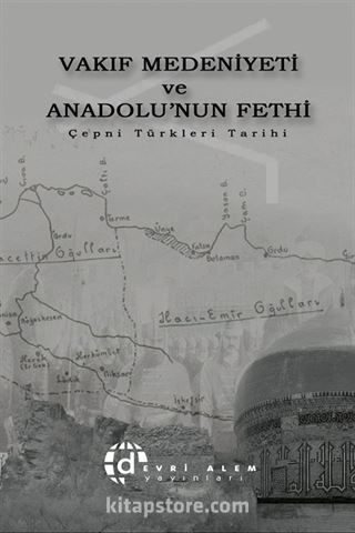 Vakıf Medeniyeti ve Anadolu'nun Fethi