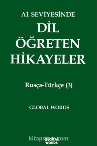 A1 Seviyesinde Dil Öğreten Hikayeler Rusça-Türkçe (3)