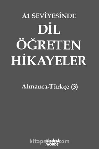 A1 Seviyesinde Dil Öğreten Hikayeler Almanca-Türkçe (3)