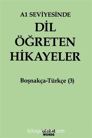 A1 Seviyesinde Dil Öğreten Hikayeler Boşnakça-Türkçe (3)