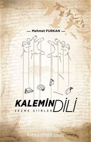 Kalemin Dili / Seçme Şiirler