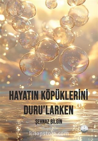 Hayatın Köpüklerini Duru'larken