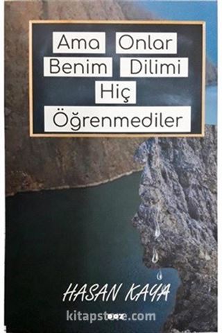Ama Onlar Benim Dilimi Hiç Öğrenmediler