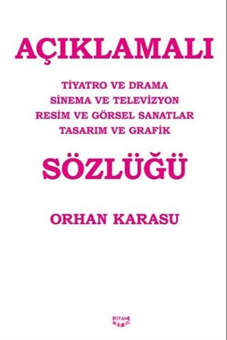 Açıklamalı Tiyatro ve Drama Sinema ve Televizyon Resim ve Görsel Sanatlar Tasarım Ve Grafik Sözlüğü
