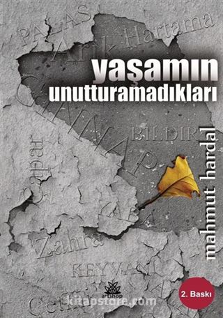 Yaşamın Unutturamadıkları