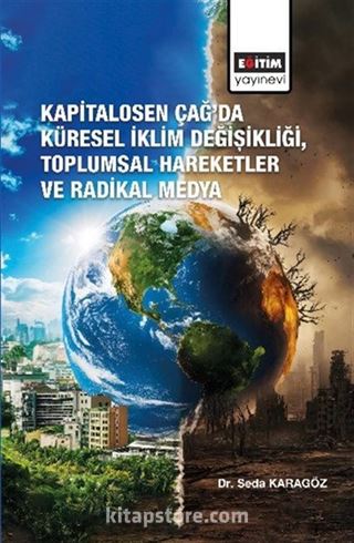 Kapitalosen Çağ'da Küresel İklim Değişikliği, Toplumsal Hareketler ve Radikal Medya