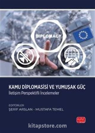 Kamu Diplomasisi ve Yumuşak Güç