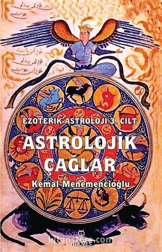 Astrolojik Çağlar / Ezoterik Astroloji 3. Cilt