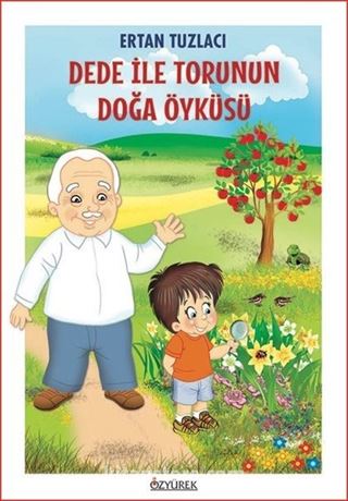 Dede İle Torunun Doğa Öyküsü