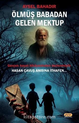 Ölmüş Babadan Gelen Mektup / Hasan Çavuş Anısına İthafen...