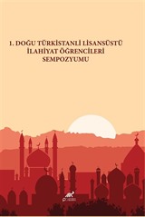 1. Doğu Türkistanlı Lisansüstü İlahiyat Öğrencileri Sempozyumu