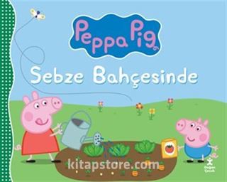 Peppa Pıg Sebze Bahçesinde