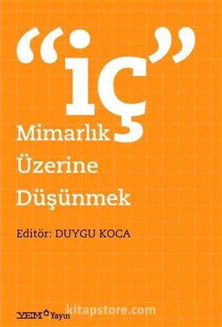 İç Mimarlık Üzerine Düşünmek