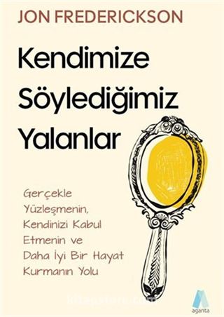Kendimize Söylediğimiz Yalanlar