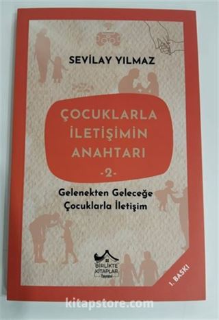 Çocuklarla İletişimin Anahtarı - 2