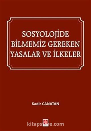 Sosyolojide Bilmemiz Gereken Yasalar ve İlkeler