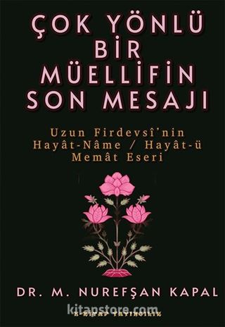 Çok Yönlü Bir Müellifin Son Mesajı