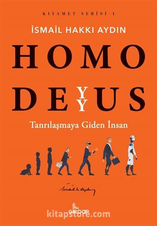 Homo Deyyus / Kıyamet Serisi 1