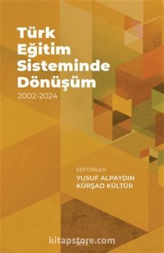 Türk Eğitim Sisteminde Dönüşüm 2002-2024