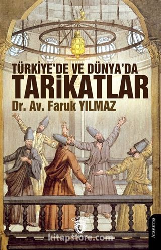 Türkiye'de ve Dünya'da Tarikatlar