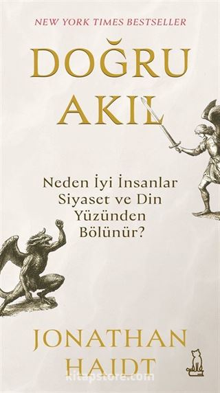 Doğru Akıl: Neden İyi İnsanlar Siyaset ve Din Yüzünden Bölünür?