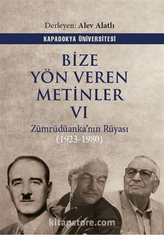 Bize Yön Veren Metinler VI / Zümrüdüanka'nın Rüyası (1923-1980)